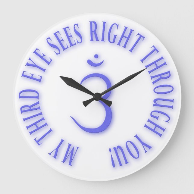 My third eye see right through you! große wanduhr (Vorderseite)