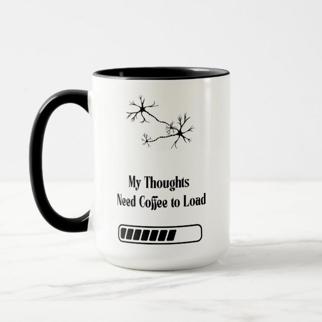 My Thoughts Need Coffee to Load – Funny Mug Tasse (Links)