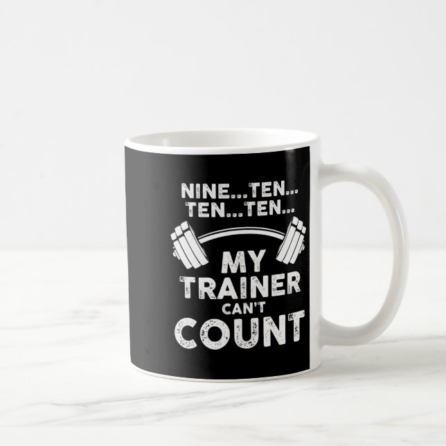 My Trainer Can't Count Funny Gym Workout Long Slee Kaffeetasse (Rechts)