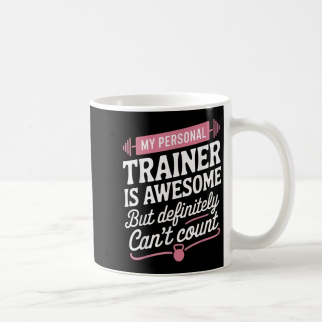 My Trainer Is Awesome But Can't Count Funny Gym  Kaffeetasse (Rechts)