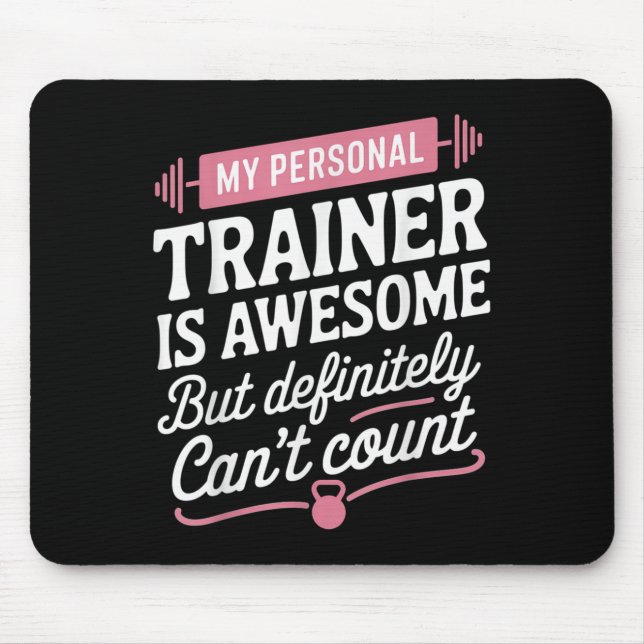 My Trainer Is Awesome But Can't Count Funny Gym  Mousepad (Vorne)