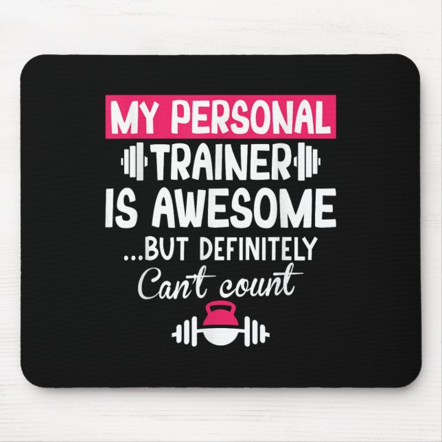 My Trainer Is Awesome But Can't Count Funny Gym  Mousepad (Vorne)