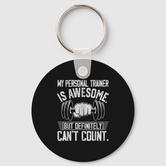 My Trainer Is Awesome But Definitely Can't Count  Schlüsselanhänger (Vorderseite)