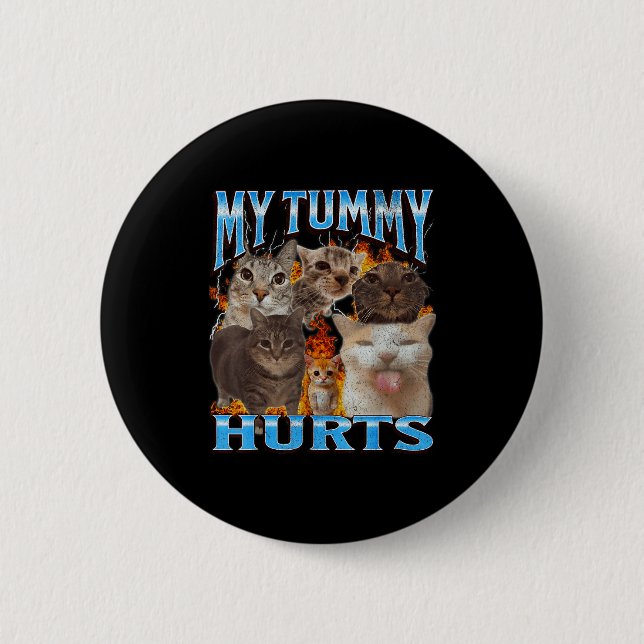 My Tummy Hurts Funny Cat Meme Bootleg Graphic  Button (Vorderseite)