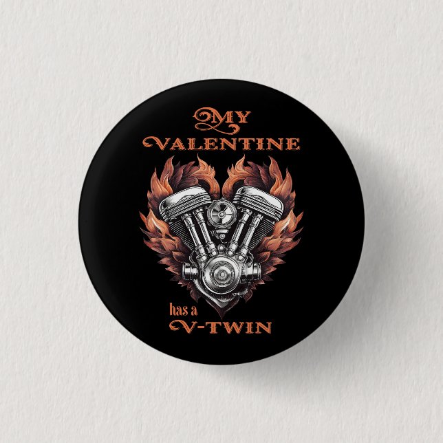 My Valentine has a V-Twin, Biker style Button (Vorderseite)