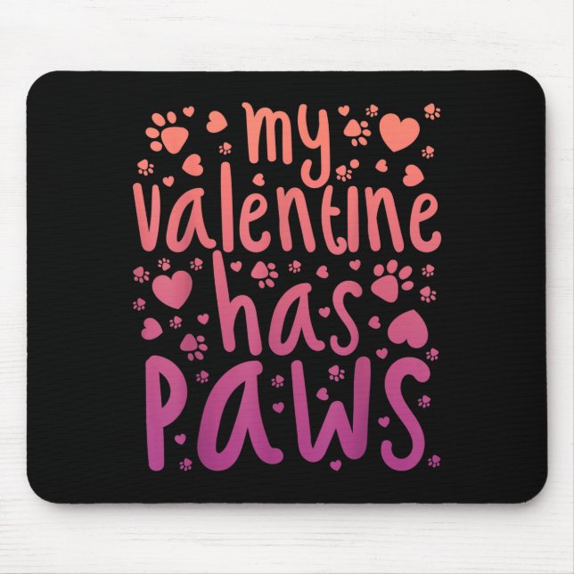 My Valentine Has Paws  Mousepad (Vorne)