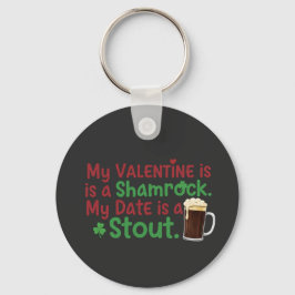 My Valentine is a Shamrock Funny St. Patrick's Day Schlüsselanhänger