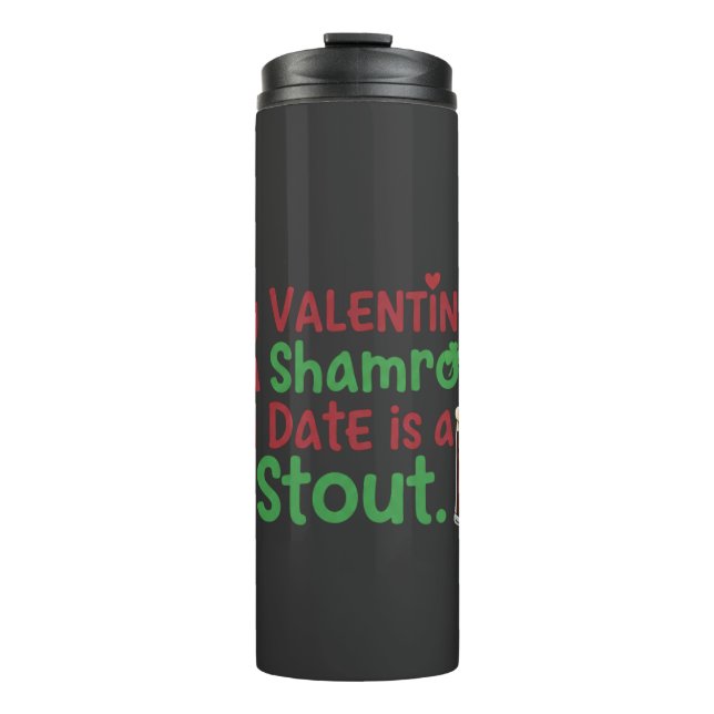 My Valentine is a Shamrock Funny St. Patrick's Day Thermosbecher (Vorderseite)