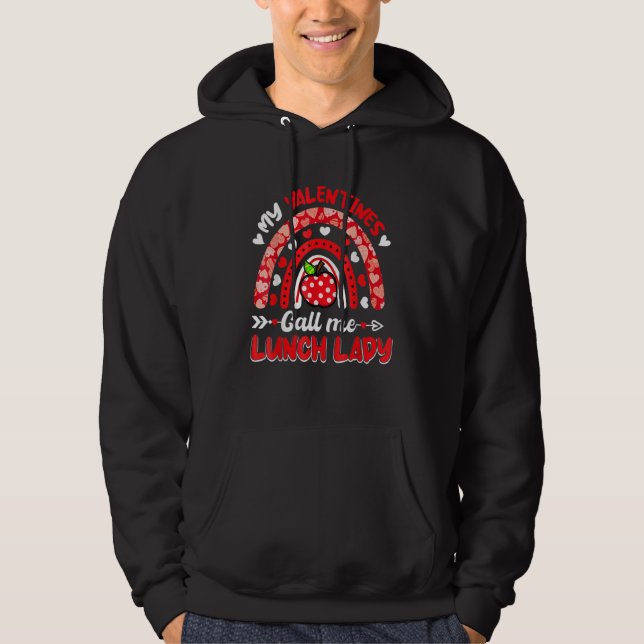 My Valentines Call Me Lunch Lady Rainbow Valentine Hoodie (Vorderseite)