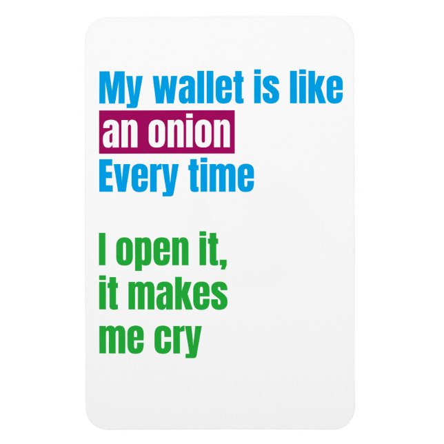 My wallets is like an onion -joke quote- magnet (Vertikal)