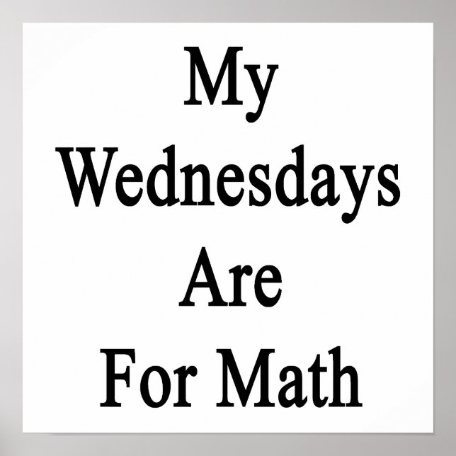 My Wednesdays Are For Math Poster (Vorne)