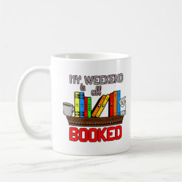 My weekend is all booked lustiges Zitat Kaffeetasse
