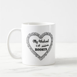 My weekend is all booked lustiges Zitat Kaffeetasse