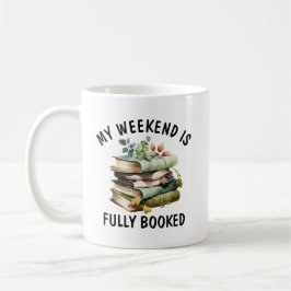 My Weekend Is Fully Booked Funny Book Lover Quote  Kaffeetasse