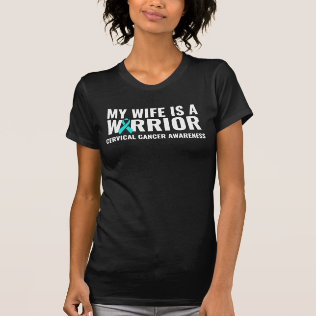 My Wife Is A Warrior Cervical Cancer Awareness Sup T-Shirt (Vorderseite)
