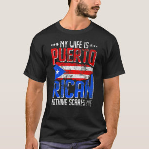 My Wife Is Puerto Rican Puerto Rico Hispanic Herit T-Shirt