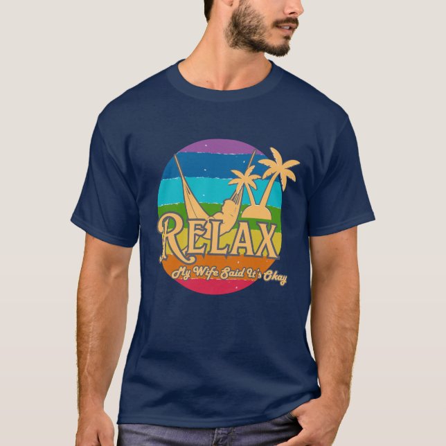 My Wife Said It’s Okay – Funny Husband Vacation T-Shirt (Vorderseite)