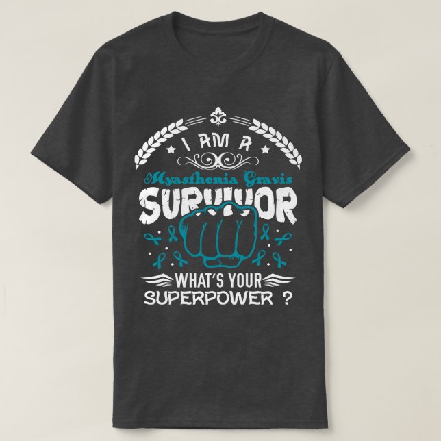 Myasthenia Gravis Awareness Survivor Was Ihr Su T-Shirt (Design vorne)