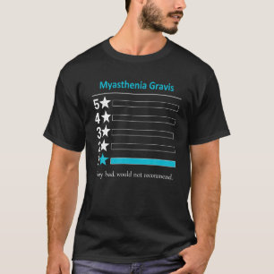 Myasthenie Gravis Sehr schlecht empfehle ich T S S T-Shirt