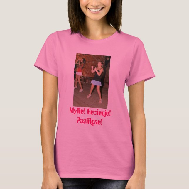 myliu, buciuoju, pasiilgau! T-Shirt (Vorderseite)