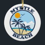 Myrtle Beach. Keramik Ornament<br><div class="desc">Myrtle Beach South Carolina.</div>