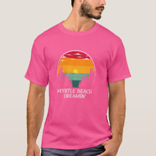 Myrtle Beach Traum Traumreise Meer Sommerurlaub T-Shirt
