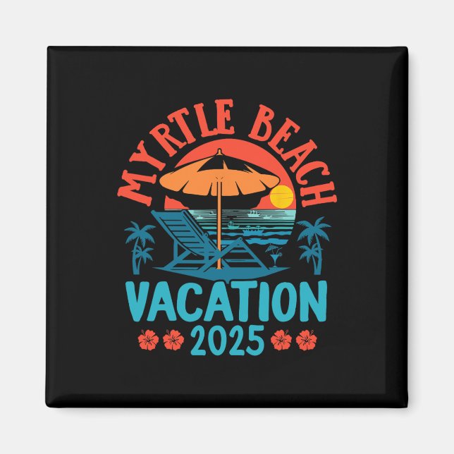 Myrtle Beach Vacation 2025 Souvenir Matching Famil Magnet (Vorne)