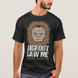 Mythische Kreatur des Big Foot Saw Me T-Shirt