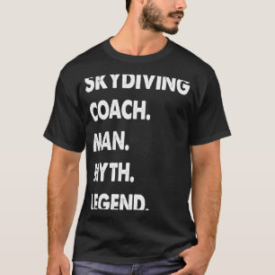Mythos Legende des Skydiving Coach Man T-Shirt