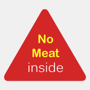 n57 - Food Label ~ KEIN FLEISCH INNERHALB. Dreieckiger Aufkleber