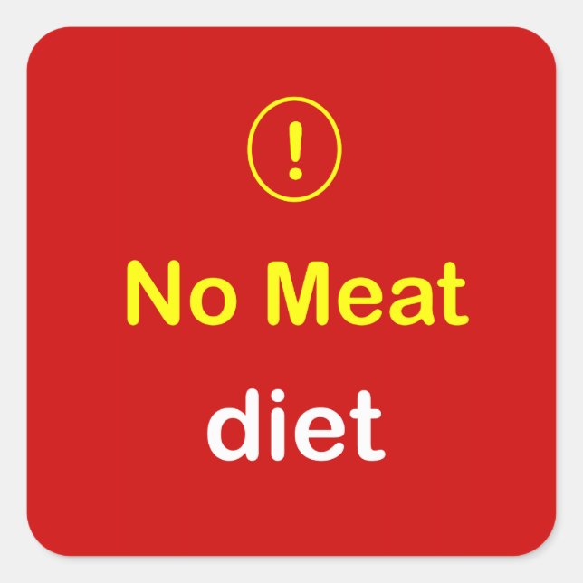 n6 - Nahrungwachsames ~ KEINE FLEISCH Diät Quadratischer Aufkleber (Vorderseite)