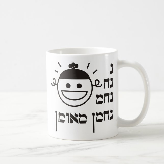 N Na Nach Nachma Nachman Meuman Kaffeetasse (Rechts)