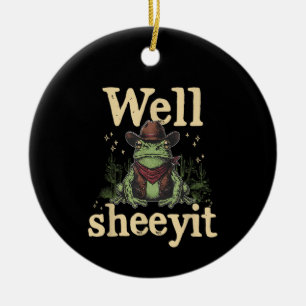 Na ja, Scheiße, Lustige Cowboy-Frosch Western Humo Keramik Ornament