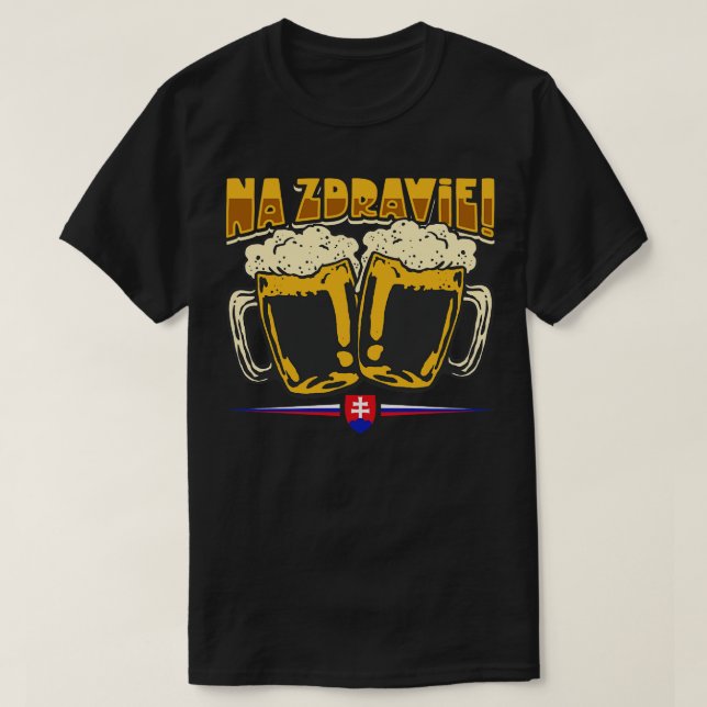 Na Zdravi Slovak Toast T-Shirt (Design vorne)