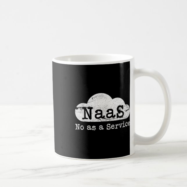Naas No As A Service Lustiger Cloud Computer Nerd  Kaffeetasse (Rechts)
