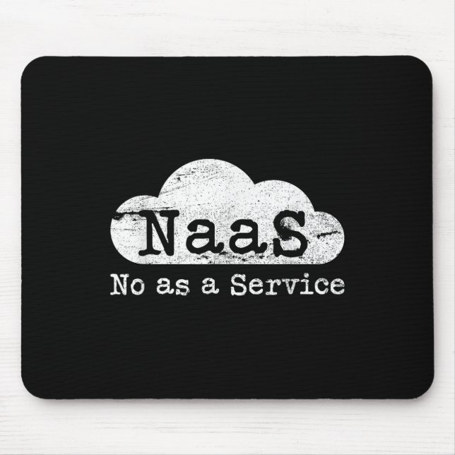 Naas No As A Service Lustiger Cloud Computer Nerd  Mousepad (Vorne)
