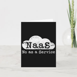 Naas No as as Service Funny Cloud Computer Nerd Hu Karte