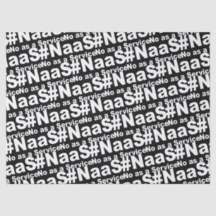 NAAS No as Service Funny Sprichwort Seidenpapier