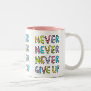 N'abandonnez jamais la tasse