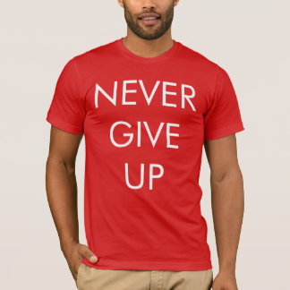 N'abandonnez jamais le T-shirt des hommes