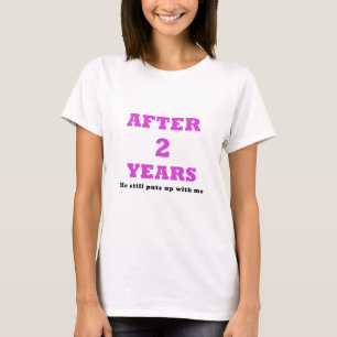 Nach 2 Jahren macht er immer noch mit mir Schluss T-Shirt