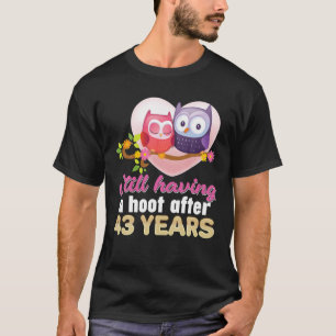 Nach 43 Jahren 43. Hochzeit und Ann. T-Shirt