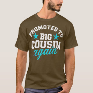 Nach dem großen Cousin erneut befördert 1 T-Shirt