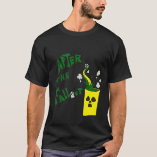 Nach dem radioaktiven Niederschlag T-Shirt