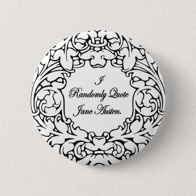 Nach dem Zufall Zitat Jane Austen Button (Vorderseite)