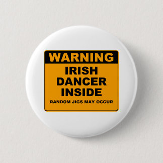 Nach innen warnen, irischer Tänzer Button