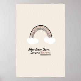 Nach jedem Sturm, kommt ein Regenbogen! Drucken Poster