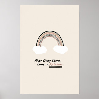 Nach jedem Sturm, kommt ein Regenbogen! Drucken Poster