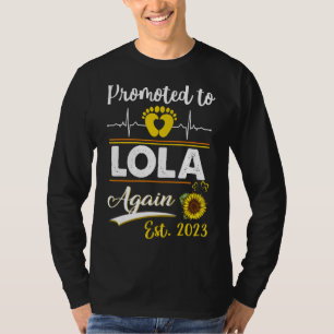 Nach Lola wieder 2023 Sonnenblume Neu Lola 1 T-Shirt
