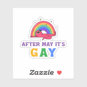 Nach Mai ist der Monat des Gay Funny LGBT Pride Aufkleber